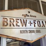 Brew + Foam Coffee House North Shore